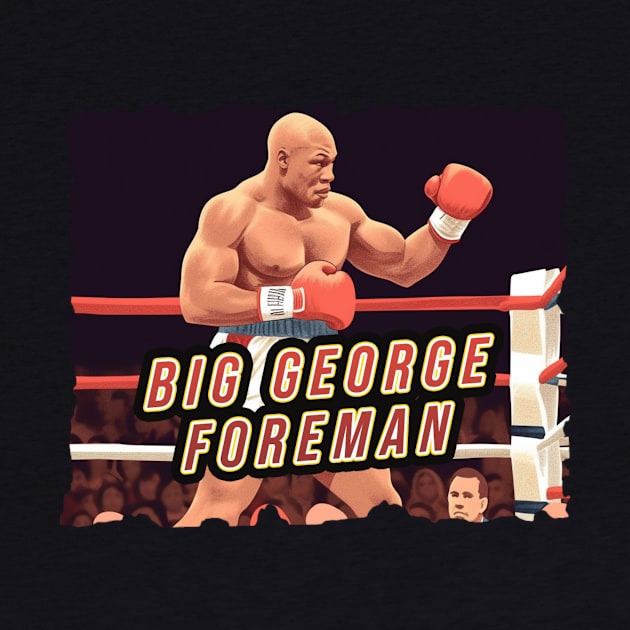 Big George Foreman by Pixy Official